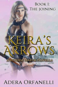 Keira's Arrows: The Joining